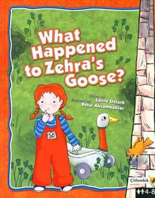 What Happened to Zehra's Goose - Zarife Öztürk - Çitlembik Yayınları