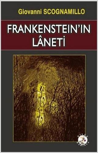 Frankenstein'ın Laneti - Giovanni Scognamillo - Bilge Karınca Yayınları