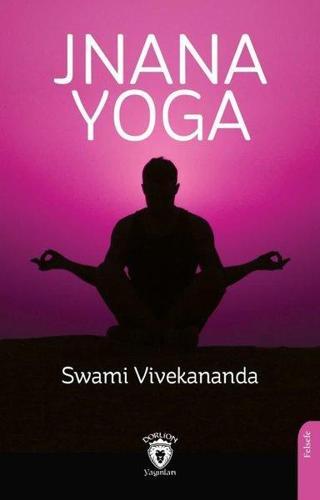 Jnana Yoga - Swami Vivekananda - Dorlion Yayınevi