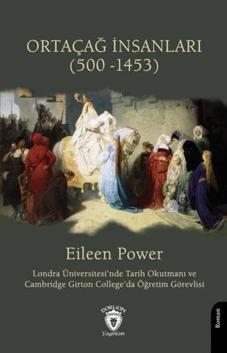 Ortaçağ İnsanları 500 - 1453 - Eileen Power - Dorlion Yayınevi