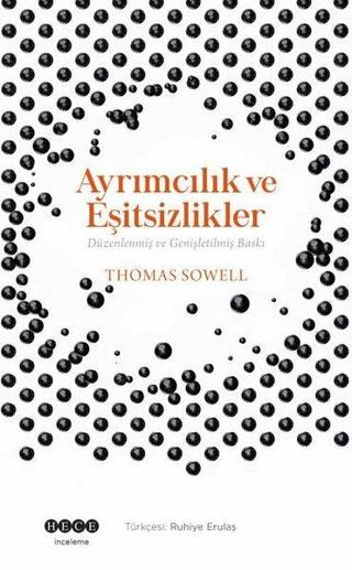 Ayrımcılık ve Eşitsizlikler - Düzenlenmiş ve Genişletilmiş Baskı - Thomas Sowell - Hece Yayınları