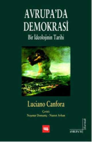Avrupa'da Demokrasi - Bir İdeolojinin Tarihi - Luciano Canfora - Literatür Yayıncılık