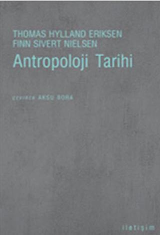 Antropoloji Tarihi - Thomas Hylland Eriksen - İletişim Yayınları