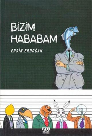 Bizim Hababam - Ersin Erdoğan - Su Yayınları