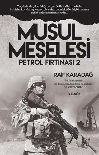 Musul Meselesi Petrol Fırtınası 2 - Raif Karadağ - Truva Yayınları