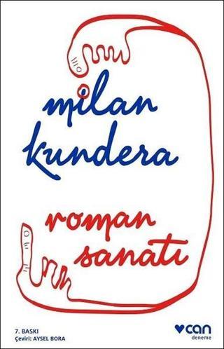 Roman Sanatı - Milan Kundera - Can Yayınları