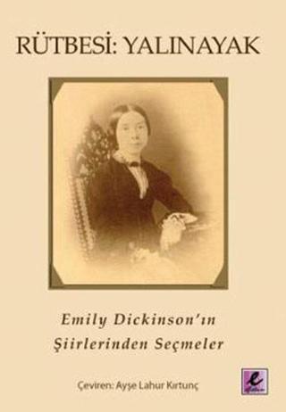 Rütbesi Yalınayak Emily Dickinson' un Şiirlerinden Seçmeler - Emily Dickinson - Efil Yayınevi Yayınları