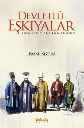 Devletlu Eşkiyalar - İsmail Sezgin - Kaknüs Yayınları