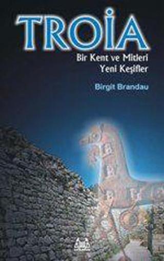 Troia-Arkadaş - Birgit Brandau - Arkadaş Yayıncılık