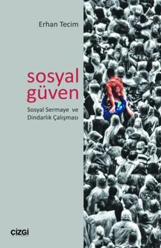 Sosyal Güven - Erhan Tecim - Çizgi Kitabevi