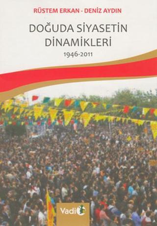 Doğuda Siyasetin Dinamikleri - Rüstem Erkan - Vadi Yayınları