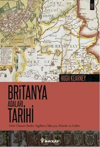 Britanya Adaları Tarihi - Hugh Kearney - İnkılap Kitabevi Yayınevi