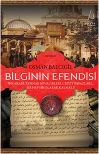 Bilginin Efendisi - Osman Balcıgil - Destek Yayınları