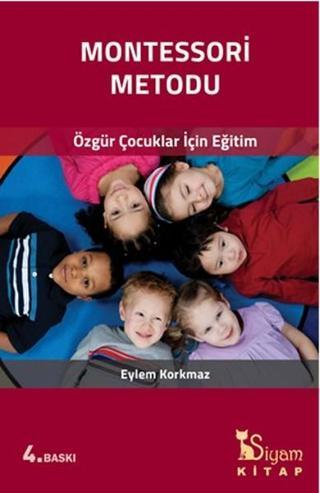 Montessori Metodu - Eylem Korkmaz - Siyam Kitap