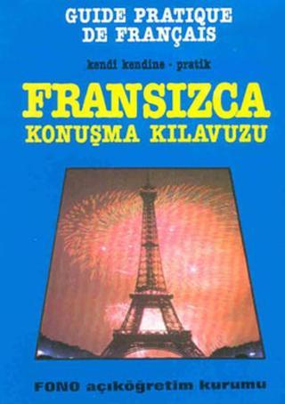 Fransızca Konuşma Kılavuzu - Akgün Çirmen - Fono Yayınları