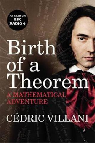 Birth of a Theorem: A Mathematical Adventure - Cédric Villani - Bodley Head