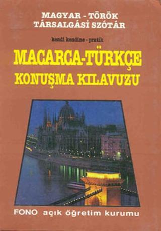 Macarca Konuşma Kılavuzu - Magyar - Török - Fono Yayınları
