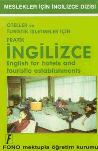 Oteller Ve Turistik İşletmeleri İçin Pratik İngilizce - Şevket Serdar Türet - Fono Yayınları