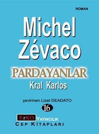 Pardayanlar 16 - Kral karlos - Michel Zevaco - Erko