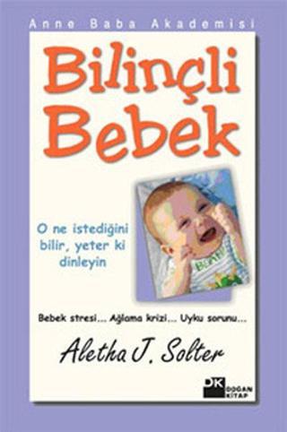 Bilinçli Bebek - Aletha Solter - Doğan Kitap