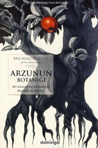 Arzunun Botaniği - Michael Pollan - Domingo Yayınevi