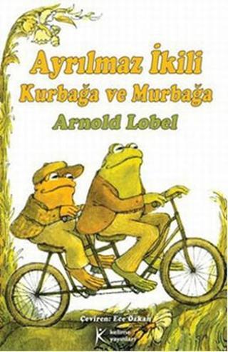 Ayrılmaz İkili Kurbağa ve Murbağa - Arnold Lobel - Kelime Yayınları