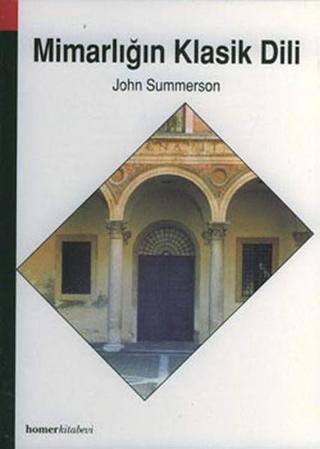 Mimarlığın Klasik Dili - John summerson - Homer Kitabevi