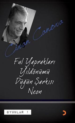 Oyunlar 1 - Ful Yaprakları Yıldönümü Düğün Şarkısı Neon - Civan Canova - Cinius Yayınevi