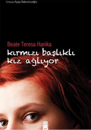 Kırmızı Başlıklı Kız Ağlıyor - Beate Teresa Hanika - On8 Kitap