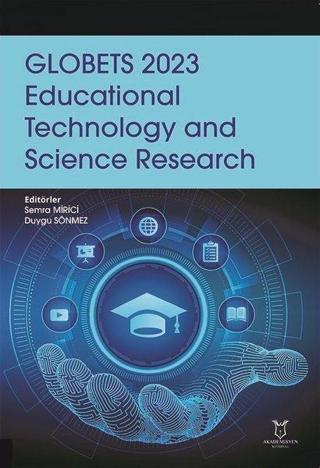 GLOBETS 2023 Educational Technology and Science Research - Kolektif  - Akademisyen Kitabevi