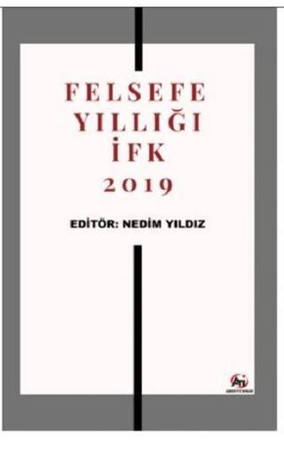 Felsefe Yıllığı İFK 2019 - Nedim Yıldız - Akademi Titiz Yayınları