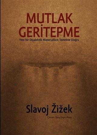 Mutlak Geritepme - Slavoj Zizek - Encore