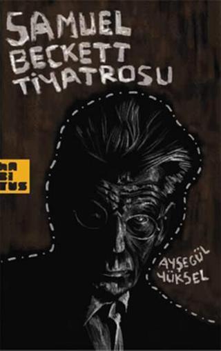 Samuel Beckett Tiyatrosu Ayşegül Yüksel Habitus Kitap