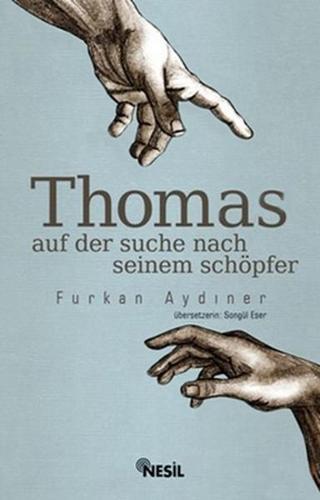 Thomas (Auf Der Suche Nach Seinem Schöpfer) - Furkan Aydıner - Nesil Yayınları