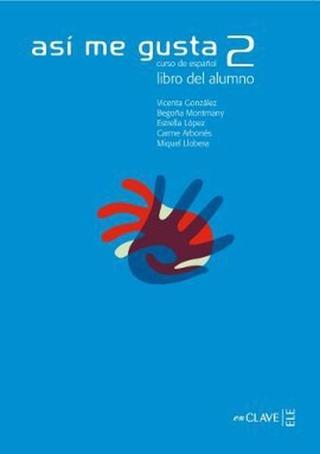Asi me Gusta 2 Libro del Alumno (Ders Kitabı) İspanyolca Orta Seviye - E. Lopez - Nüans