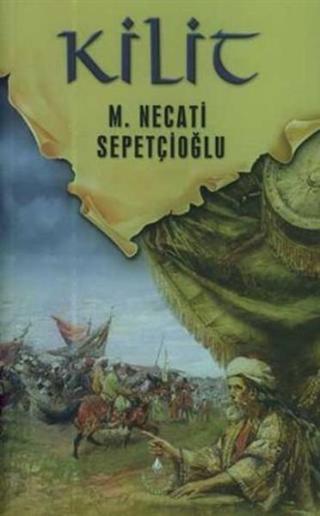 Kilit - Mustafa Necati Sepetçioğlu - İrfan Yayıncılık