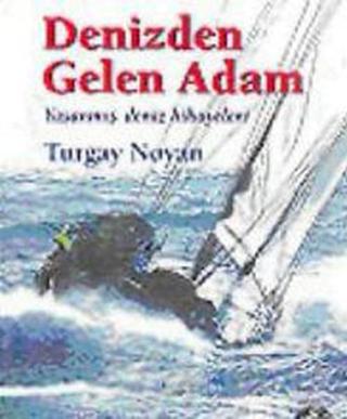 Denizden Gelen Adam - Turgay Noyan - Naviga