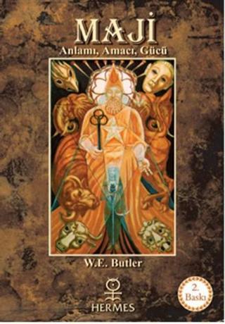 Maji Anlamı Amacı Gücü - W. E. Butler - Hermes Yayınları