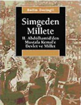 Simgeden Millete - Selim Deringil - İletişim Yayınları