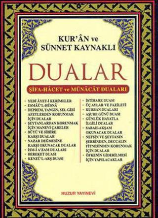 Kur'an ve Sünnet Kaynaklı Dualar - Abdullah Karakuş - Huzur Yayınevi