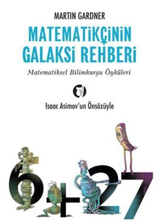Matematikçinin Galaksi Rehberi Martin Gardner Aylak Kitap