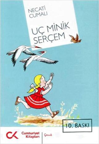Uç Minik Serçe - Necati Cumalı - Cumhuriyet Kitapları