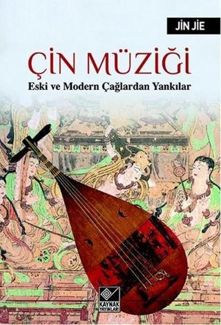 Çin Müziği - Jin Jie - Kaynak Yayınları
