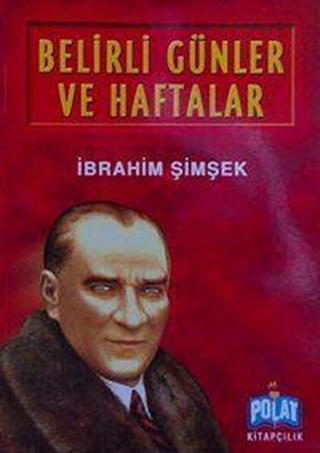 Belirli Günler Ve Haftalar - İbrahim Şimşek - Polat Kitapçılık