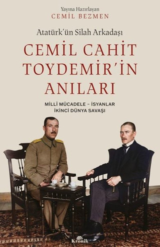 Atatürkün Silah Arkadaşı Cemil Cahit Toydemirin Anıları - Kronik Kitap