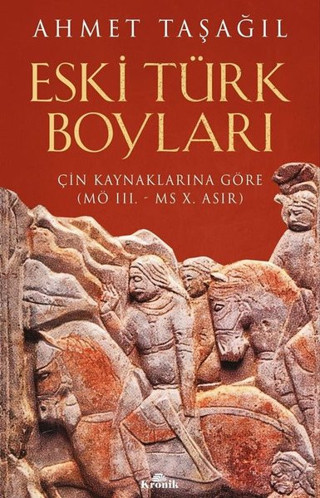 Eski Türk Boyları - Çin Kaynaklarına Göre - Kronik Kitap