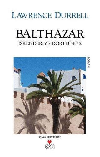 İskenderiye Dörtlüsü 2-Balthazar - Lawrence Durrell - Can Yayınları