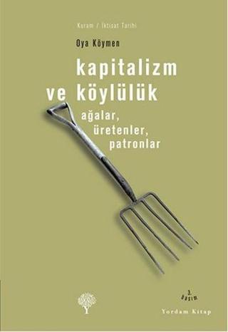 Kapitalizm ve Köylülük - Oya Köymen - Yordam Kitap