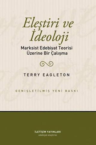Eleştiri ve İdeoloji - Terry Eagleton - İletişim Yayınları