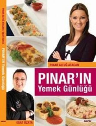 Pınar'ın Yemek Günlüğü - Pınar Altuğ - Alfa Yayıncılık
